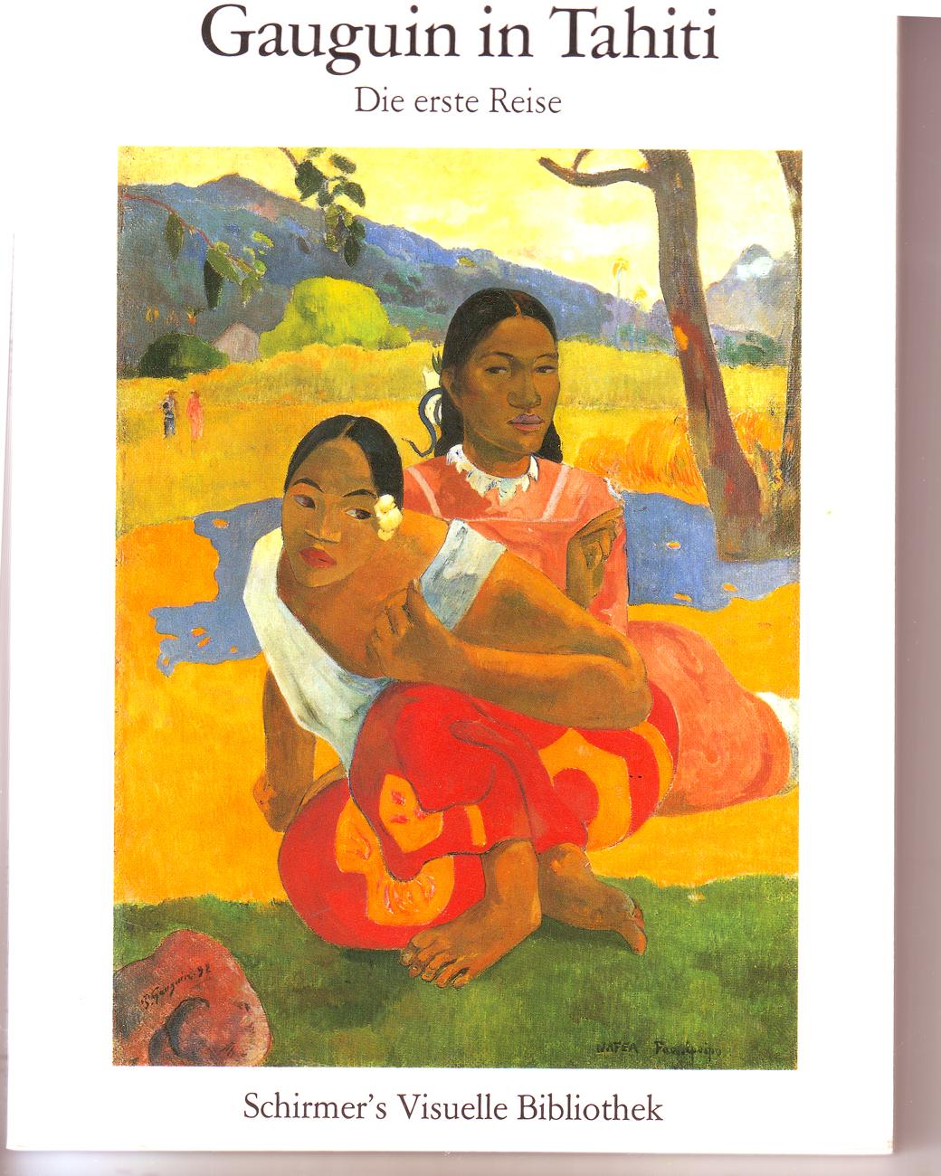 Gauguin in Tahiti. Die erste Reise