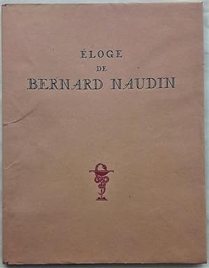 Eloge de Bernard Naudin. Orné de gravures originales.