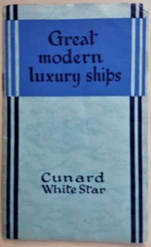 Great modern luxury ships. Cunard White Star.