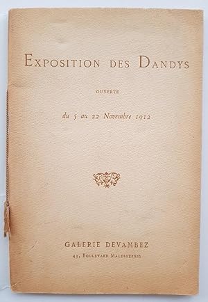 Exposition des Dandys organisée par MM. Jacques Boulenger et Henri Clouzot ouverte du 5 au 22 nov...