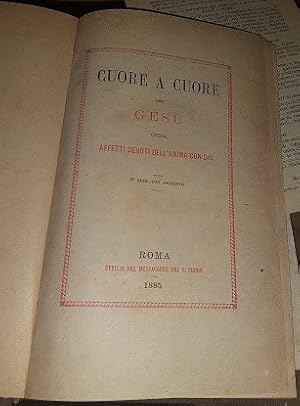 CUORE A CUORE CON GESU', OSSIA AFFETTI DEVOTI DELL'ANIMA CON DIO