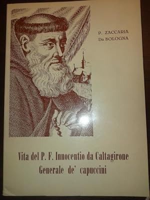 VITA DEL P.F INNOCENTIO DA CALTAGIRONE GENERALE DEI CAPPUCCINI,