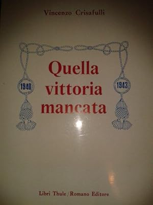 QUELLA VITTORIA MANCATA, 1940- 43