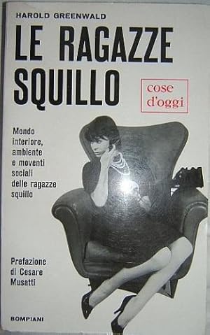 LE RAGAZZE SQUILLO. MONDO INTERIORE AMBIENTE E MOVENTI SOCIALI DELLE RAGAZZE SQUILLO,