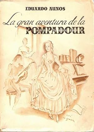 LA GRAN AVENTURA DE LA POMPADOUR