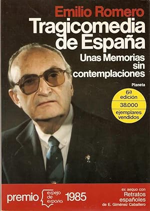 TRAGICOMEDIA DE ESPAÑA. UNAS MEMORIAS SIN CONTEMPLACIONES