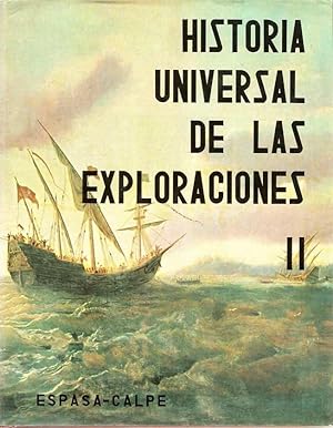 HISTORIA UNIVERSAL DE LAS EXPLORACIONES. TOMO II.: EL RENACIMIENTO (1415-1600)