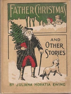 OLD FATHER CHRISTMAS AND OTHER TALES