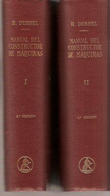 MANUAL DEL CONSTRUCTOR DE MÁQUINZAS. TOMOS I-II