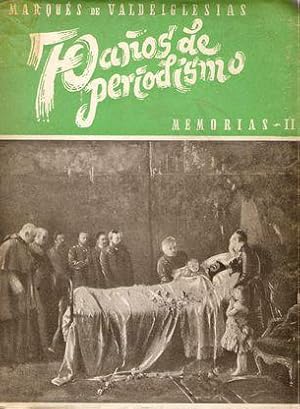 SETENTA AÑOS DE PERIODISMO. MEMORIAS II