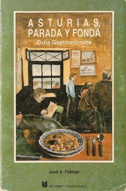 ASTURIAS, PARADA Y FONDA. GUÍA GASTRONÓMICA