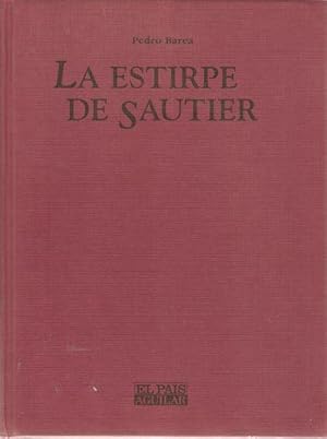 LA ESTIRPE DE SAUTIER. LA ÉPOCA DORADA DE LA RADIONOVELA EN ESPAÑA (1924-1964)