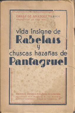 VIDA INSIGNE DE RABELAIS Y CHUSCAS HAZAÑAS DE PANTAGRUEL