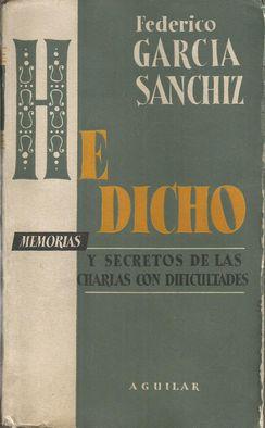 HE DICHO. MEMORIAS Y SECRETOS DE LAS CHARLAS CON DIFICULTADES