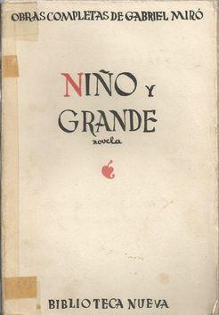 NIÑO Y GRANDE (OBRAS COMPLETAS VOLUMEN IV)