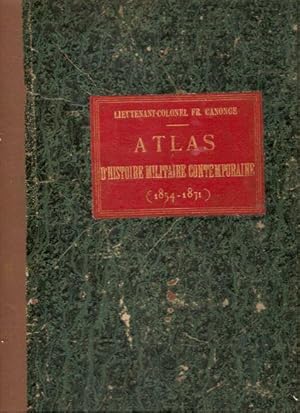 ATLAS DE CARTES, PLANS OU CROQUIS. HISTOIRE MILITAIRE CONTEMPORAINE (1854-1871)