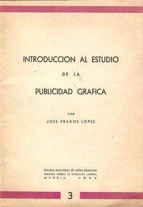 INTRODUCCIÓN AL ESTUDIO DE LA PUBLICIDAD GRÁFICA