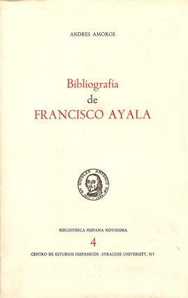BIBLIOGRAFÍA DE FRANCISCO AYALA