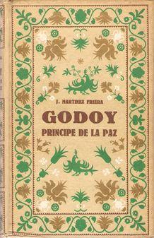 GODOY PRÍNCIPE DE LA PAZ. BIOGRAFÍA NOVELADA