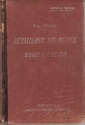 MÉTALLURGIE DES MÉTAUX AUTRES QUE LE FER