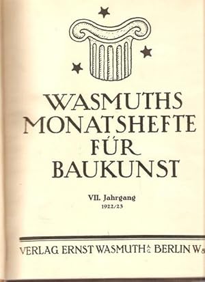 WASMUTHS MONASTSHEFTE FUR BAUKUNST. VII JAHRGANG