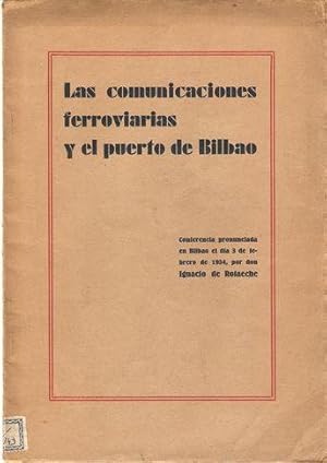 LAS COMUNICACIONES FERROVIARIAS Y EL PUERTO DE BILBAO