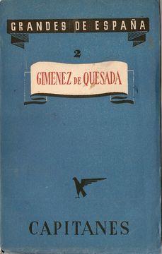 GRANDES DE ESPAÑA. PRIMERA SERIE CAPITANES. GIMÉNEZ DE QUESADA