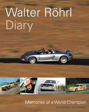 Diary. Memories of a World Champion. Reinhard Klein u. Wilfried Müller.