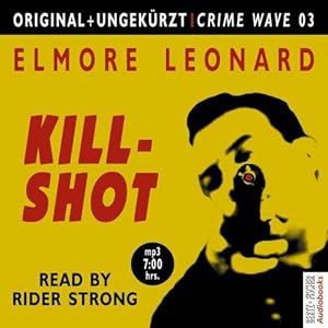 Killshot. Original + ungekürzt. Read by Rider Strong. Crime wave 3. Bertz + Becker Audiobooks.