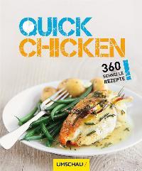 Quick Chicken. 360 schnelle Rezepte.