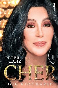 Cher - Die Biografie.