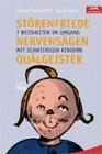 Störenfriede, Nervensägen, Quälgeister. 7 Weisheiten im Umgang mit schwierigen Kindern.