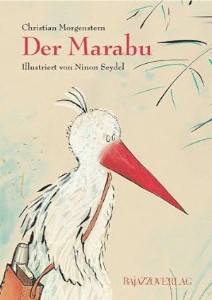 Der Marabu. Illustriert von Ninon Seydel.