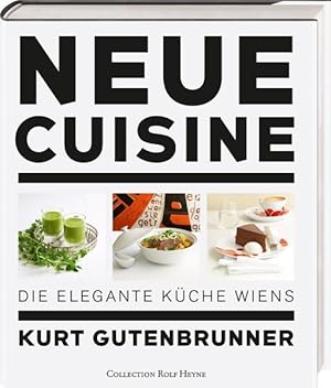 Neue Cuisine. Die elegante Küche Wiens.