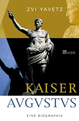 Kaiser Augustus. Eine Biographie.