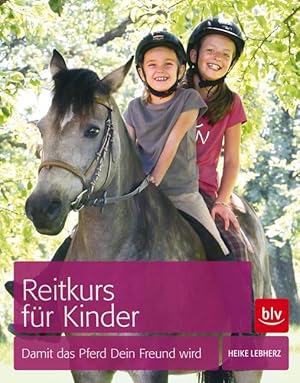 Reitkurs für Kinder. Damit das Pferd dein Freund wird.