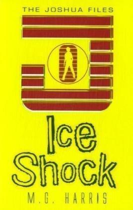 Ice Shock. The Joshua Files.