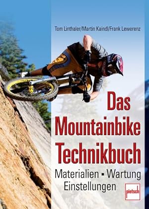 Das Mountainbike-Technikbuch. Materialien - Wartung - Einstellungen.
