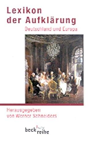 Lexikon der Aufklärung: Deutschland und Europa. Beck'sche Reihe.