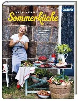Sommerküche - die schönsten Rezepte für Familie und Freunde. Aus dem Schwedischen von Anne Görbli...