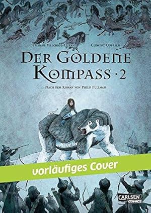 Der goldene Kompass 2. Nach dem Roman von Philip Pullman.