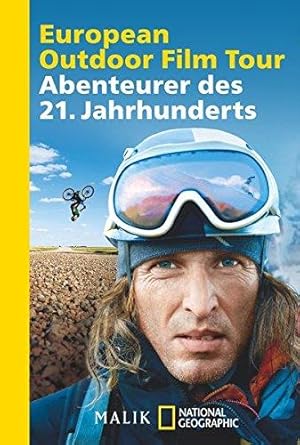 European outdoor film tour. Abenteuer des 21. Jahrhunderts.