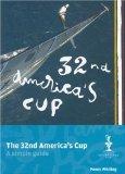 The 32nd America's Cup. A Simple Guide.