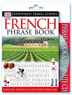 French Phrase Book & CD. Eyewitness Travel Guides Phrase Book & CD.