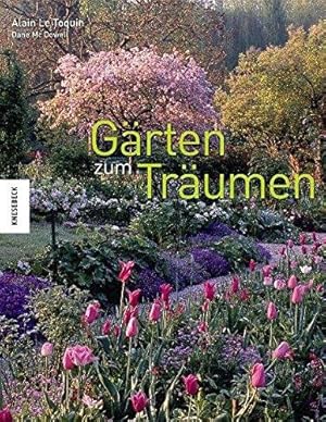 Gärten zum Träumen. Aus dem Französischen von Ursula Fethke.