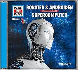 Folge 7 - Roboter & Androiden/Supercomputer. Hörspiel.