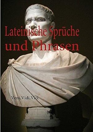 Lateinische Sprüche und Phrasen. Veni,Vidi,Vici.