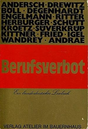 Berufsverbot. Ein bundesdeutsches Lesebuch. Texte von Andersch, Drewitz, Böll, Degenhard, Engelma...