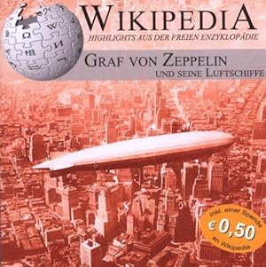 Graf von Zeppelin und seine Luftschiffe.