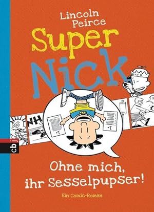 Super Nick - Ohne mich, ihr Sesselpupser! Ein Comic-Roman Band 5